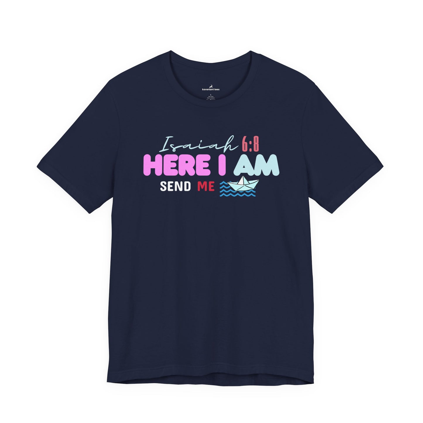 Here I Am T‑Shirt