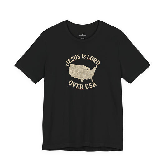 Jesus Is Lord Over USA T-Shirt