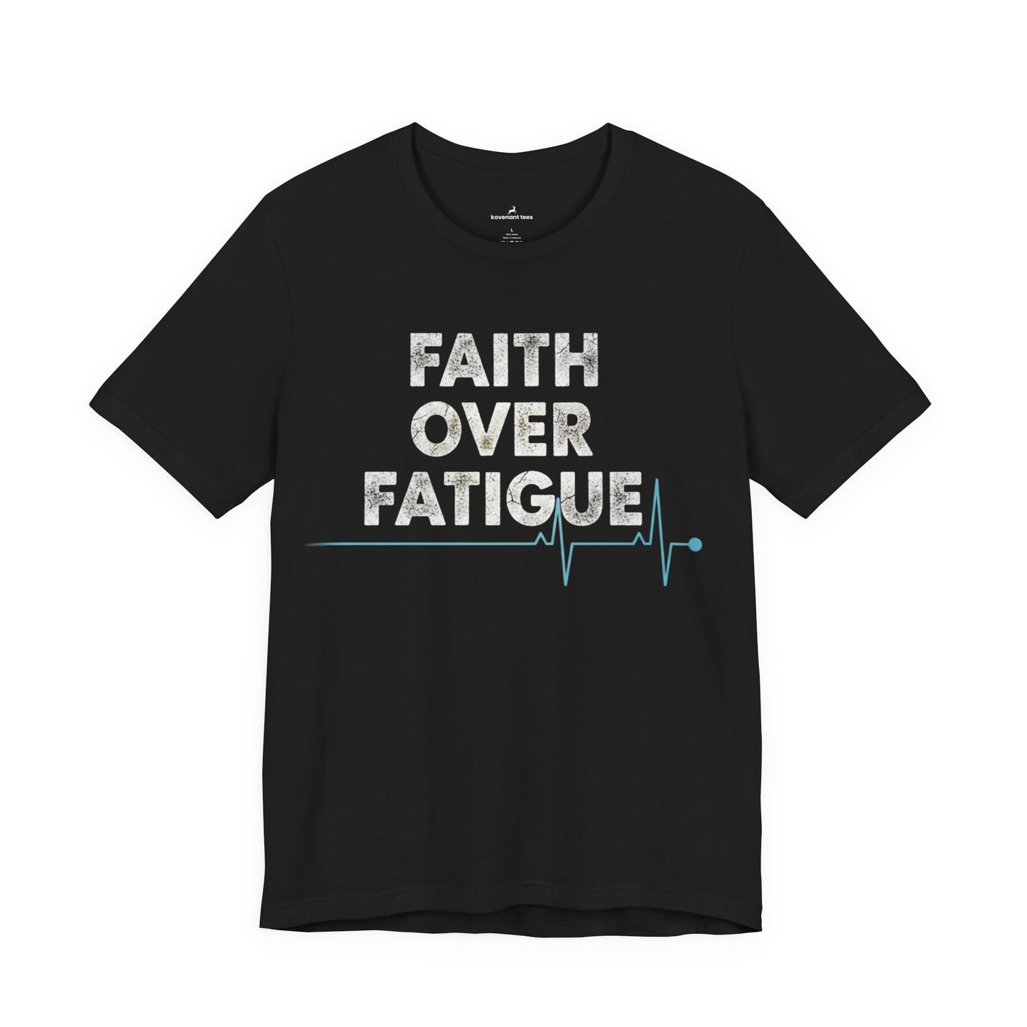 Faith Over Fatigue T‑Shirt