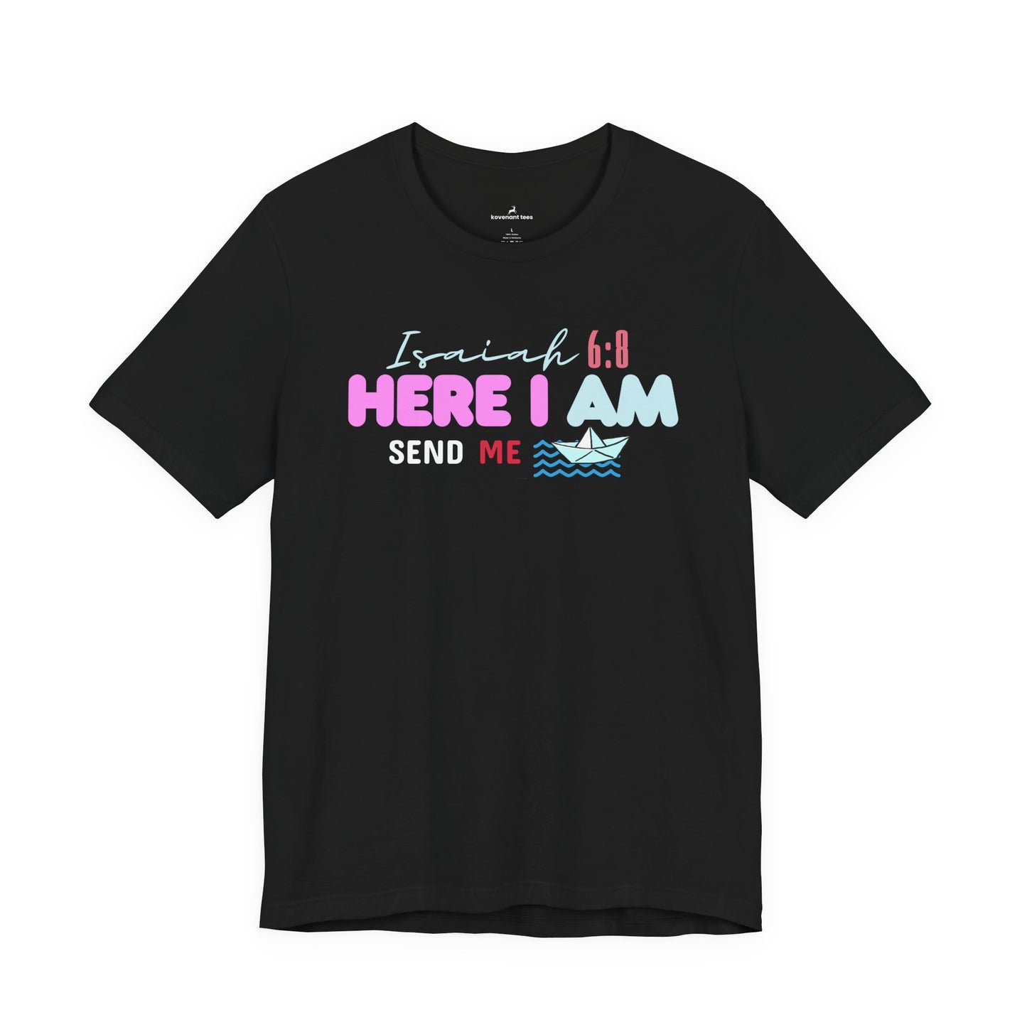 Here I Am T‑Shirt