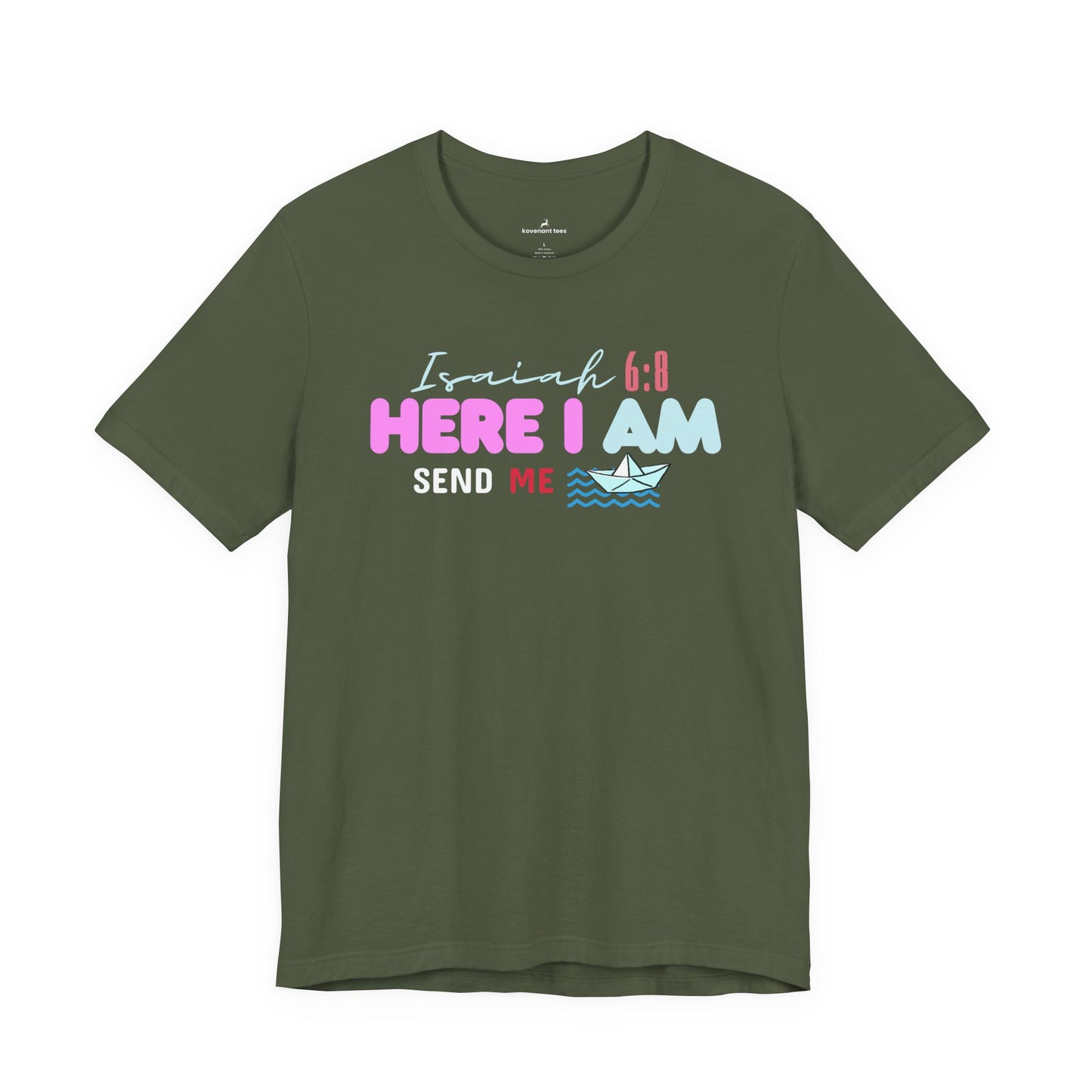 Here I Am T‑Shirt