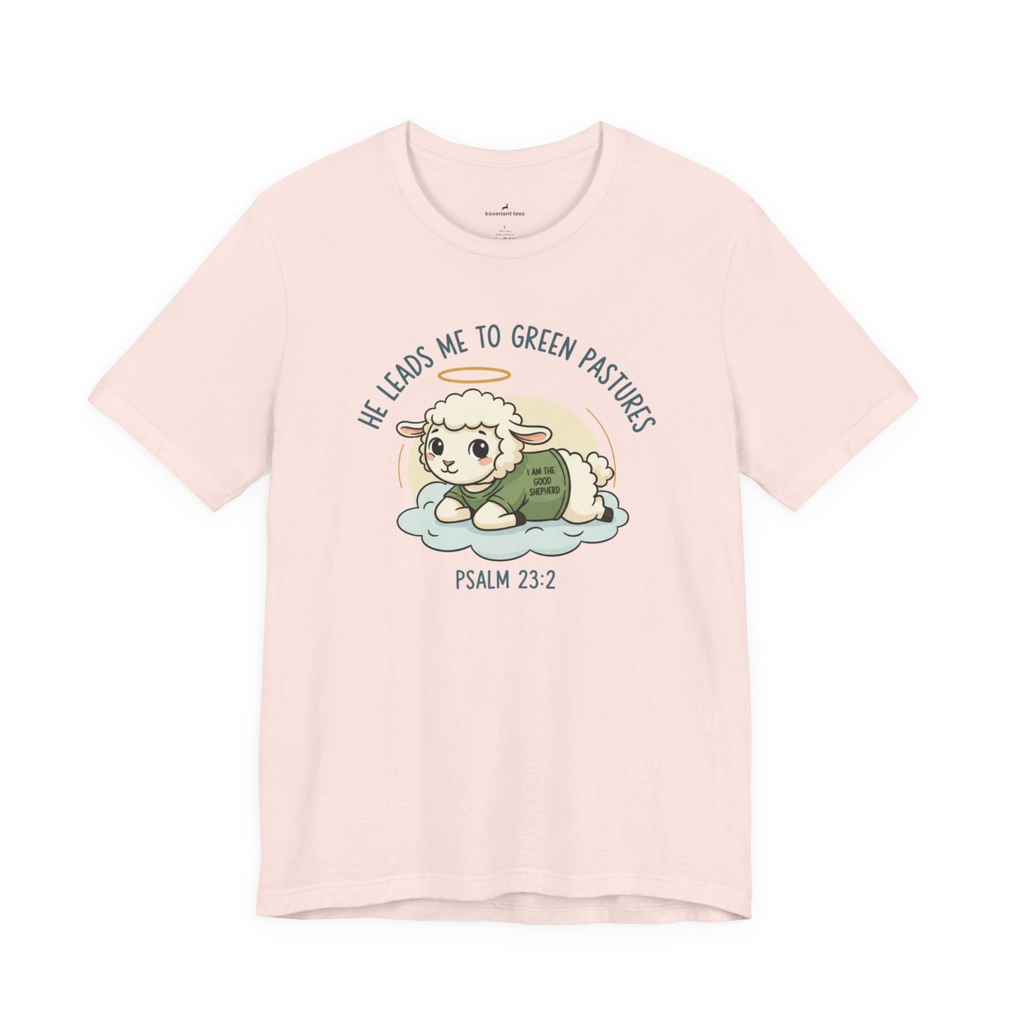 He Leads Me to Green Pastures T-Shirt