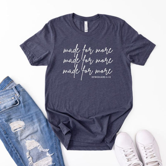 Made for More — Inspirational Minimalist Graphic T‑Shirt