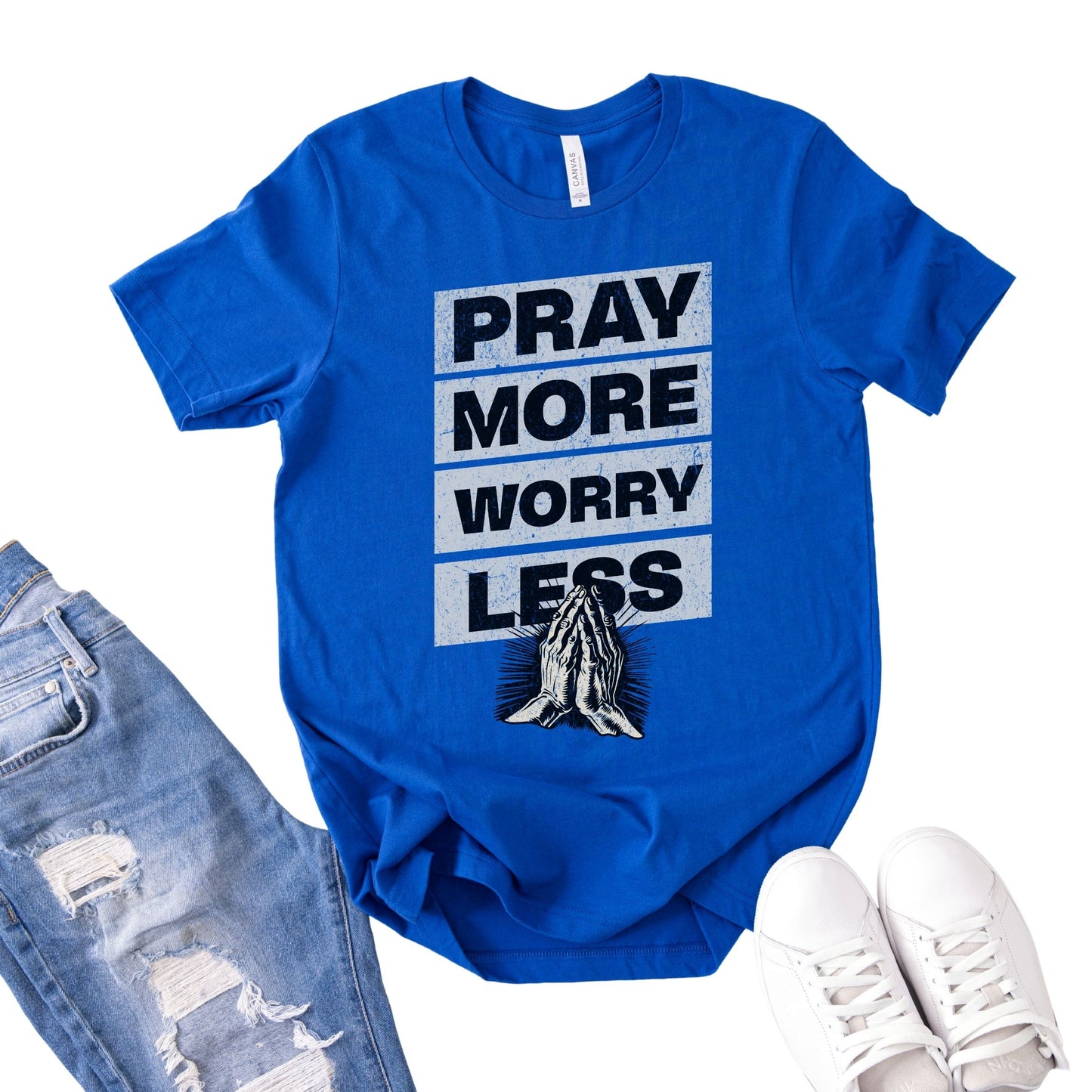 Pray More Worry Less T-Shirt