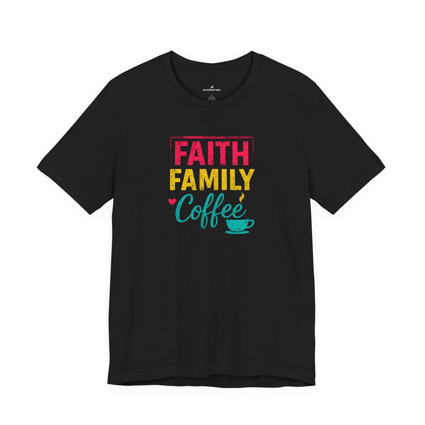 Faith Family Coffee T-Shirt